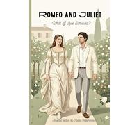 Romeo & Juliet: The Retelling with a Second Chance - A Modern Prose Adaptation with an Alternate Happy Ending, Emotional Healing, and a Story of ... Love That Survives (Shakespeare Adaptations)
