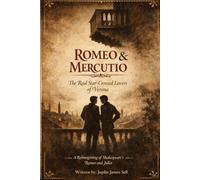 ROMEO & MERCUTIO:: The Real Star-crossed Lovers of Verona