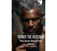 Romeo the Butcher: The Dark Side of the Silent