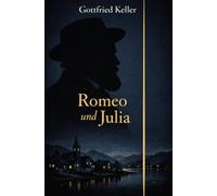Romeo und Julia: Romeo und Julia auf dem Dorfe
