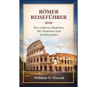 ROMER REISEFÜHRER 2026: Ein zeitloser Begleiter für Touristen und Erstbesucher