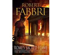 Rome's Sacred Flame: The heart-pounding bestselling Roman epic: 8 (Vespasian)