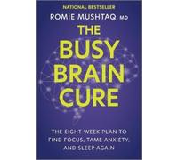Romie Mushtaq The Busy Brain Cure (Tapa dura) (Importación USA)