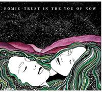 Romie - Trust In The You Of Now