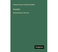 Romilda: Melodramma in due atti