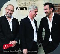 Romo-Agri-Messiez Tango Trio - Ahora. Musique pour bandonéon, violon et piano. Romo-Agri-Messiez Tango Trio.