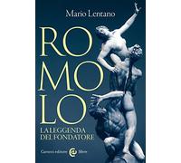 Romolo. La leggenda del fondatore (Le sfere)