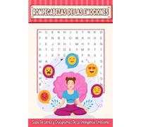 Rompe cabezas de las emociones: Sopas de letras y crucigramas de la Inteligencia emocional