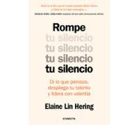 Rompe tu silencio: Di lo que piensas, despliega tu talento y lidera con valentía (Conecta)