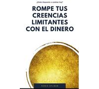 Rompe tus creencias limitantes con el dinero