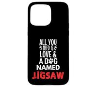 Rompecabezas con nombre de perro - ¡Todo lo que necesitas es amor! Carcasa para iPhone 15 Pro Max