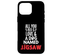 Rompecabezas con nombre de perro - ¡Todo lo que necesitas es amor! Carcasa para iPhone 16 Pro Max