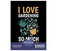 Rompecabezas De 1000 Piezas para Adolescentes I Love Gardening So Much Rompecabezas para Adultos Juegos De Relajación Corte De Precisión Regalos para Reducir El Estrés 52x38cm/1000pcs