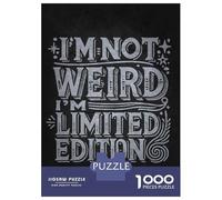 Rompecabezas De 1000 Piezas Para Adolescentes Im Not Weird Im Limited Edition - Funny Quirky Rompecabezas Para Adolescentes Juegos Relajantes Montaje De Patrones Regalos Para Amigos Y Familiares 70x50