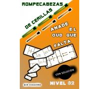 ROMPECABEZAS DE CERILLAS Con solución Añade el oud que falta: Nivel 02