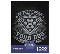 Rompecabezas Para Adolescentes De 1000 Piezas Be The Person Your Dog Thinks You Are Funny Dog Quote Rompecabezas Para Adultos Juguetes De Bricolaje Una Obra De Arte Diversión En Casa Actividades, 52x3