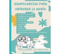 Rompecabezas para entrenar la mente. Volumen 3: Crucigramas de palabras y de números. Sopa de letras. La ruta ABC y números. Calcula 100. Sudokus. ... cognitiva con rompecabezas y pasatiempos)