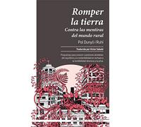 Romper la tierra: Contra las mentiras del mundo rural: 16 (Ciclogenesis)