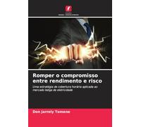 Romper o compromisso entre rendimento e risco: Uma estratégia de cobertura horária aplicada ao mercado belga de eletricidade