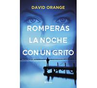 Romperás la noche con un grito (Autores Españoles e Iberoamericanos)