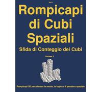 Rompicapi di Cubi Spaziali Sda di Conteggio dei Cubi (Volume 2): Rompicapi 3D per allenare la mente, la logica e il pensiero spaziale