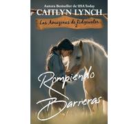 Rompiendo Barreras: 2 (Las Amazonas de Ridgewater)