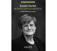 Rompiendo barreras: Mi vida dedicada a la ciencia (geoPlaneta Ciencia)