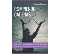 Rompiendo cadenas: Ponle punto y final al maltrato. Es hora de dar el paso.