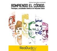 Rompiendo el Código: Personajes y sexualidades latentes en el Hollywood clásico: 2 (Divulgación)