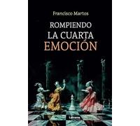 Rompiendo la cuarta emoción: 01 (Diario personal)