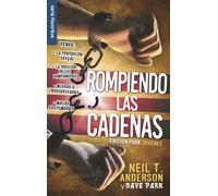Rompiendo las cadenas/ The Bondage Breaker: Edicion Para Jovenes