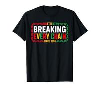 Rompiendo todas las cadenas desde 1865 Juneteenth Mujeres Hombres Libertad Camiseta