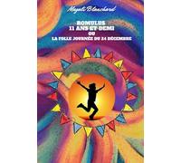 ROMULUS 11 ANS ET DEMI ou LA FOLLE JOURNÉE DU 24 DÉCEMBRE