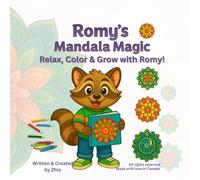Romy’s Mandala Magic: Relax, Color & Grow with Romy - A Mindful Mandala Coloring Book for Kids Ages 4-8 (Romy's Learning Series)