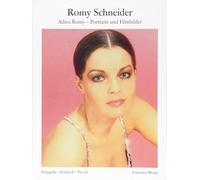 Romy Schneider: Adieu Romy - Portraits und Filmbilder 1954-1981