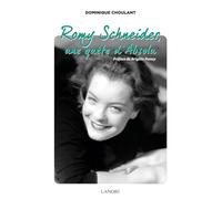 Romy Schneider, une quête d'absolu