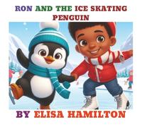 RON AND THE ICE SKATING PENGUIN