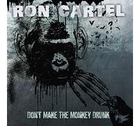 Ron Cartel – Don't Make The Monkey Drunk – CD – Importación USA