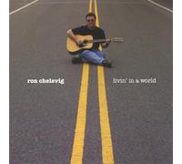 Ron Chelsvig - Livin' in a World