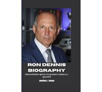 RON DENNIS BIOGRAPHY: From Woking Roots to Leading Formula 1 Legends