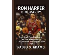 Ron Harper Biography: From Small-Town Standout to Five-Time NBA Champion - The Grit, Grace, and Glory of a Silent Star
