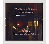 Ron Kischuk & the Masters of Music Trombones - Music of J.J. Johnson