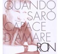 Ron - Quando Saro' Capace D'amare