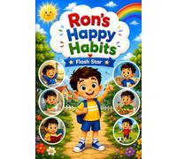 Ron’s Happy Habits: A Fun Story About Good Habits, Kindness, and Healthy Choices for Kids