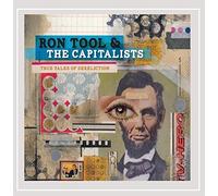 Ron Tool & the Capitalists - True Tales of Dereliction