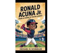 RONALD ACUNA JR: From La Guaira to the Big Leagues