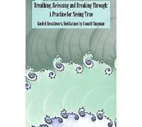 Ronald Chapman - Breathing, Releasing, and Breaking Through: A Practice for Seeing True (juego de CD)