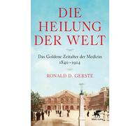 Ronald D. Gerst Die Heilung der Welt: Das Goldene Zeitalter der Medi (Tapa dura)