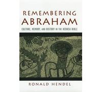 Ronald Hendel Remembering Abraham (Tapa dura)