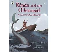 Rónán and the Mermaid: A Tale of Old Ireland
